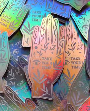 Take Your Time - Holographic Sticker