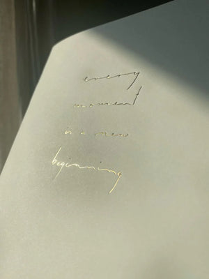 Every Moment Is A New Beginning - Gold Foil Blank Notebook