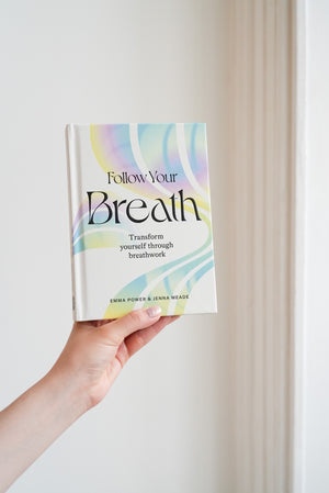 Follow Your Breath: Transform yourself through breathwork